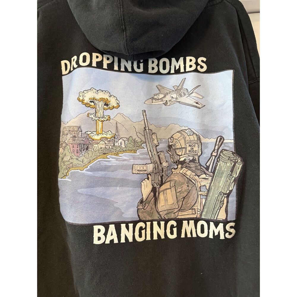 Not In Regz Limited Edition "Dropping Bombs Banging Moms" Hoodie